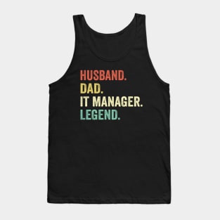 Dad Husband IT Manager Legend Tank Top